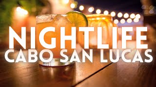 Cabo San Lucas Mexico Nightlife 4K [upl. by Noerb]