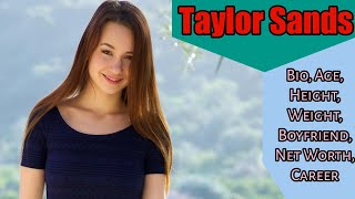 Taylor Sands Bio Age Height Weight Boyfriend Net Worth Career Lifestyle [upl. by Kovacs437]