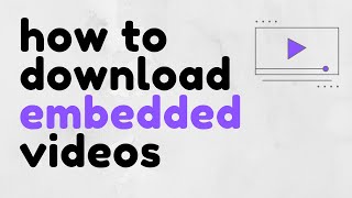 How to Download Embedded Videos Using DevTools [upl. by Aggappora]