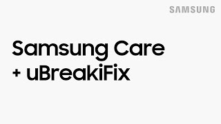 Samsung Care  UBreakIFix partner to provide you support in more locations  Samsung US [upl. by Marshall]