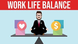 Work Life Balance  How to Balance Between Work and Your Personal life [upl. by Devinne]