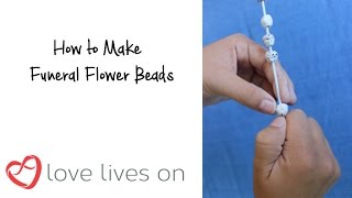 How to Make Funeral Flowers Beads [upl. by Ludly]