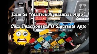 Cum se verifica sigurantele auto Cum functioneaza o siguranta auto [upl. by Mulloy754]