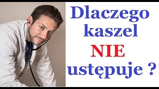 Dlaczego kaszel nie przechodzi  5 powodów [upl. by Marita]