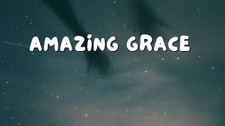 Amazing Grace [upl. by Otrebron]