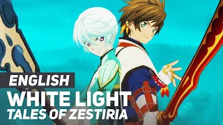 Tales of Zestiria  quotWhite Lightquot Opening  ENGLISH ver  AmaLee [upl. by Dlorrej249]