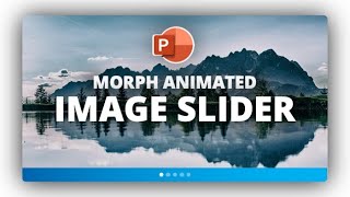 How to Create a Morph Animated Image Slider in PowerPoint [upl. by Yelik]