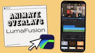 How to Animate Overlays in LumaFusion [upl. by Ybur507]