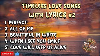 Timeless Love Songs with Lyrics 2 [upl. by Burgener]