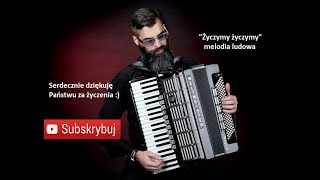 ŻYCZYMY ŻYCZYMY  AKORDEON  BOSSMusicLomza [upl. by Eisak831]