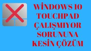 Windows 10 Touchpad Çalışmıyor Sorununa Kesin Çözüm [upl. by Ferdinana]