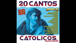 📀 20 Cantos Catolicos Tradicionales Disco Completo📀 [upl. by Byrle992]