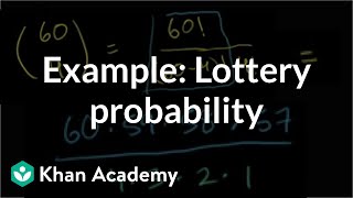 Example Lottery probability  Probability and combinatorics  Precalculus  Khan Academy [upl. by Anelleh]