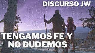 MEJORES DISCURSOS TESTIGOS DE JEHOVÁ ¿TENGAMOS FE Y NO DUDEMOS JWORG [upl. by Rosmarin]