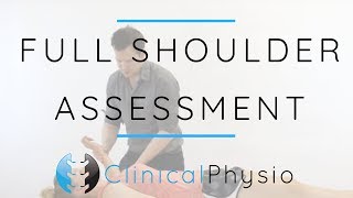 Shoulder Full Assessment Run Through  Clinical Physio Premium [upl. by Sivia665]