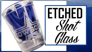 DIY Dallas Cowboys Etched Shot Glass with Metallic Color [upl. by Devland]