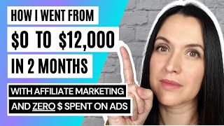 Affiliate Marketing Tutorial For Beginners  0 to 12k Per Month in 2 Months  FREE Traffic Method [upl. by Seana]