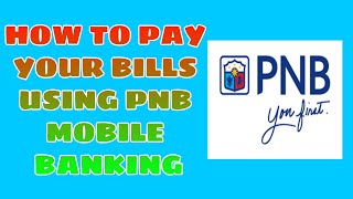 HOW TO PAY YOUR BILLS ONLINE USING PNB MOBILE BANKING [upl. by Ardekan92]