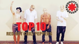 TOP 10 Songs  Red Hot Chili Peppers [upl. by Arerrac]