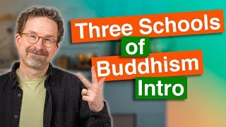 The Three Schools of Buddhism Intro [upl. by Inkster]