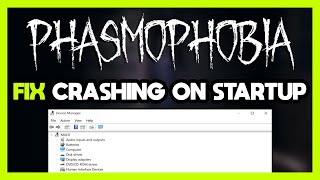 How to FIX Phasmophobia Crashing on Startup [upl. by Piderit]