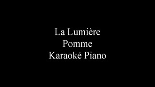 La lumière  Pomme Karaoké Piano [upl. by Nonah]