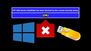 EFI USB device has been blocked by the current security policy  Fix [upl. by Ellennod]