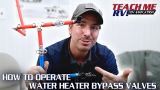 How To Operate The Water Heater Bypass Valves In Your RV  Teach Me RV [upl. by Gurolinick]