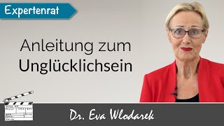 Anleitung zum Unglücklichsein 7 Tipps wie Sie durch falsche Denkmuster Ihr Glück ruinieren können [upl. by Morganica]