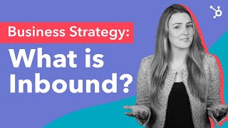 Business Strategy What is Inbound [upl. by Yniar]