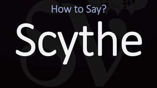 How to Pronounce Scythe CORRECTLY Meaning amp Pronunciation [upl. by Liauqram]