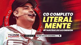 TARCÍSIO DO ACORDEON  LITERALMENTE CD COMPLETO [upl. by Lotsirhc]