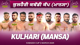 🔴 LIVE Kulhari Mansa Kabaddi Cup 3 Mar 2025  Kabaddi Live Today  Live Kabaddi  Kabaddi Today [upl. by Donoho899]