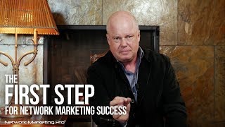 The First Step For Network Marketing Success [upl. by Oiludbo]