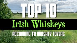 Top 10 Irish Whiskeys according to whiskey lovers [upl. by Nosnor]