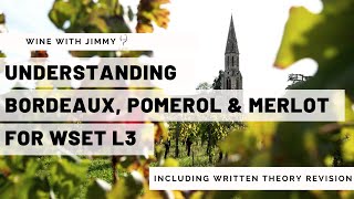 Understanding Bordeaux Pomerol and Merlot for WSET L3 including working written question [upl. by Adnamma]