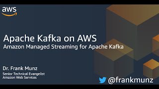 Apache Kafka on AWS Amazon Managed Streaming for Apache Kafka  MSK by Frank Munz [upl. by Aremaj391]