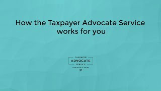 How the Taxpayer Advocate Service works for you [upl. by Melly]