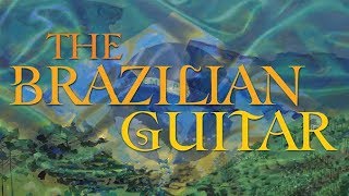 The Brazilian Guitar [upl. by Netsyrc]