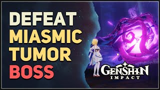 Defeat Miasmic Tumor Genshin Impact [upl. by Golding]