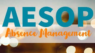 AESOP  Absence Management 2020 and earlier [upl. by Ahlgren]