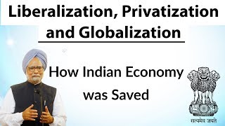 Liberalization Privatization and Globalization  How Indian economy was saved by Dr Manmohan Singh [upl. by Art]