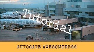 XPlane 11 Tutorial  Autogate Awesomeness [upl. by Dominus]