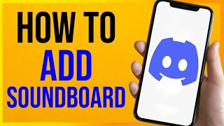 How to Add Soundboard to Discord Mobile 2025 [upl. by Balfore689]