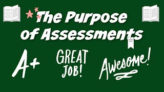 Purpose of Assessments The Why [upl. by Cicero]