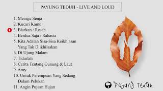 Payung Teduh  Live and Loud Full Album Terbaik 2022 [upl. by Johnny]