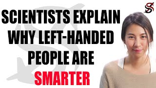 Scientists Explain Why LeftHanded People are Smarter than the Rest of us [upl. by Dolphin]