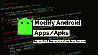 How to Modify Android App RecompileDecompile Apk files 2021 [upl. by Zel]