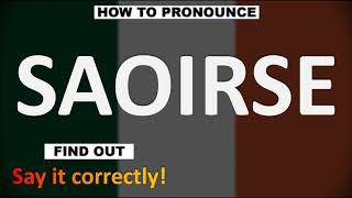 How to Pronounce SAOIRSE CORRECTLY [upl. by Karlyn130]