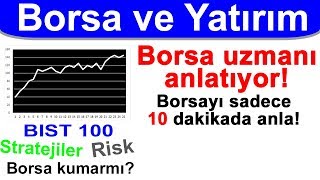 Borsayı 10 dakikada anla  BİST 100 Hisse senetleri Borsa nedir ve Yatırım nasıl yapılır [upl. by Cammie601]